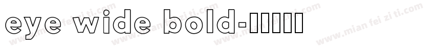 eye wide bold字体转换